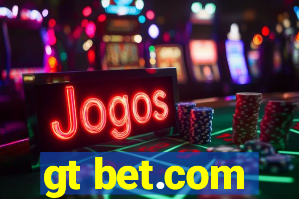 gt bet.com